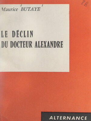 cover image of Le déclin du Docteur Alexandre